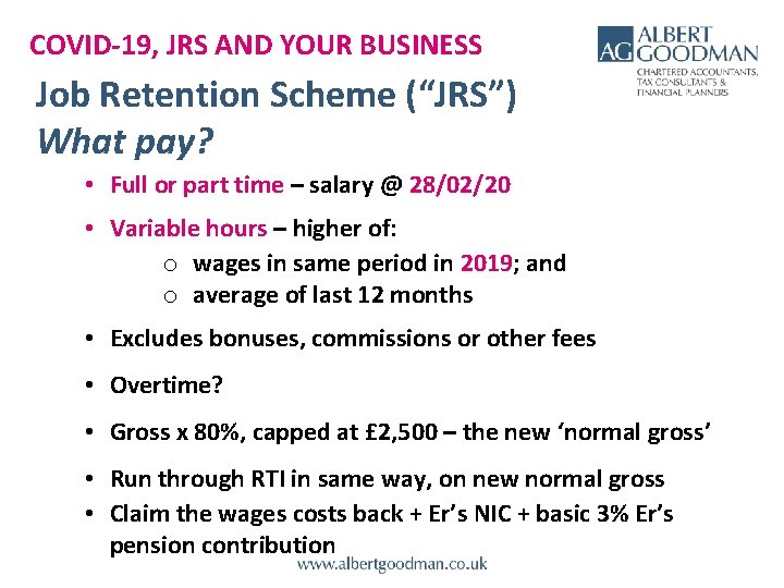 COVID-19, JRS AND YOUR BUSINESS Job Retention Scheme (“JRS”) What pay? • Full or