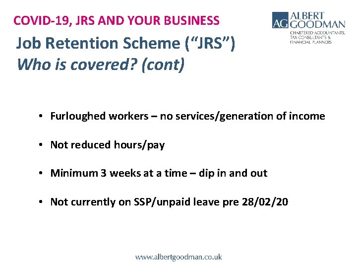 COVID-19, JRS AND YOUR BUSINESS Job Retention Scheme (“JRS”) Who is covered? (cont) •