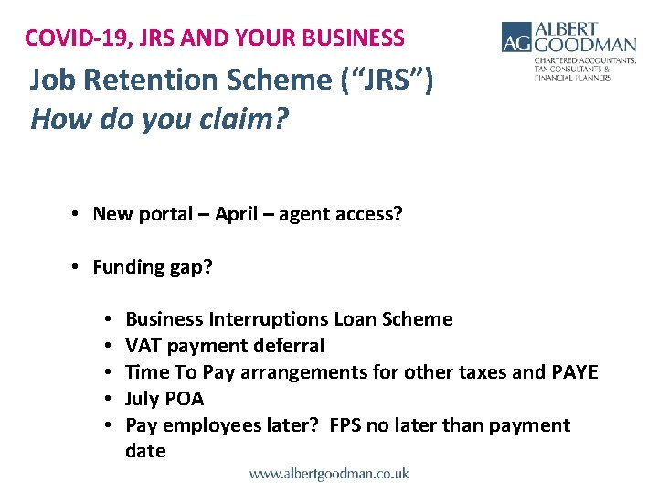 COVID-19, JRS AND YOUR BUSINESS Job Retention Scheme (“JRS”) How do you claim? •
