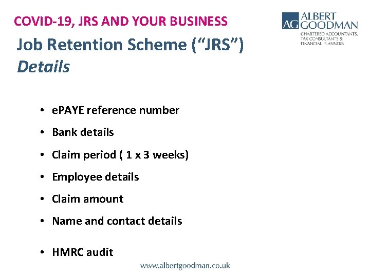 COVID-19, JRS AND YOUR BUSINESS Job Retention Scheme (“JRS”) Details • e. PAYE reference