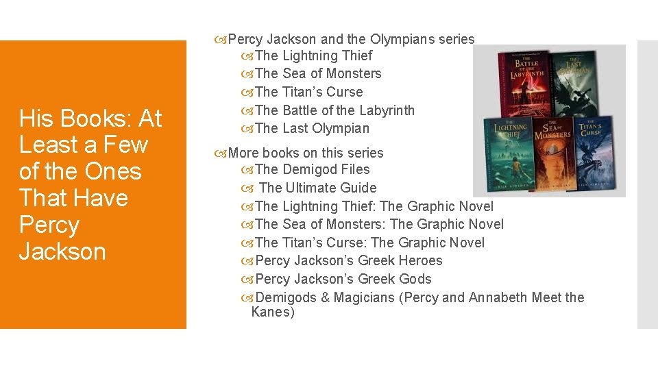His Books: At Least a Few of the Ones That Have Percy Jackson and