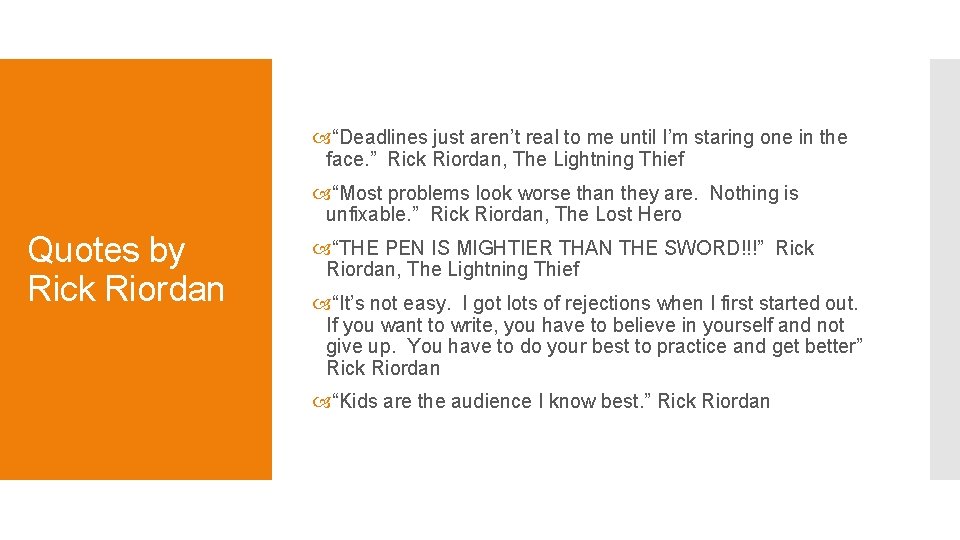  “Deadlines just aren’t real to me until I’m staring one in the face.