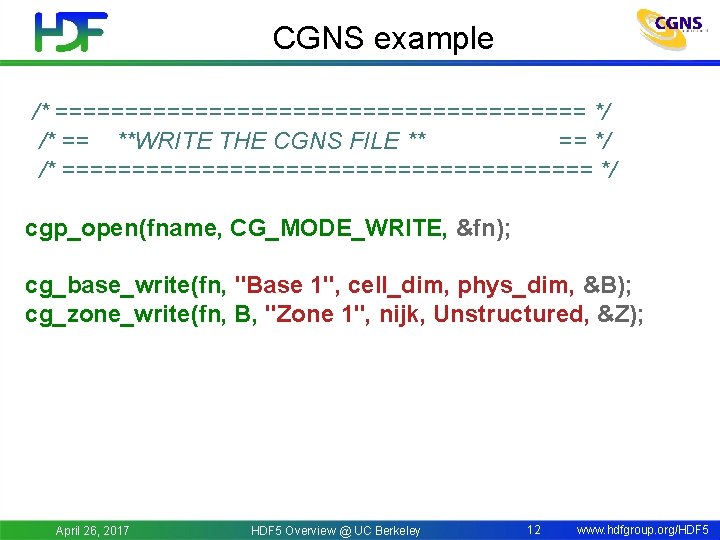 CGNS example /* =================== */ /* == **WRITE THE CGNS FILE ** == */