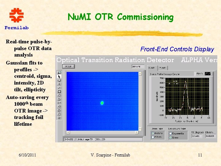 Nu. MI OTR Commissioning Real-time pulse-bypulse OTR data analysis Gaussian fits to profiles ->