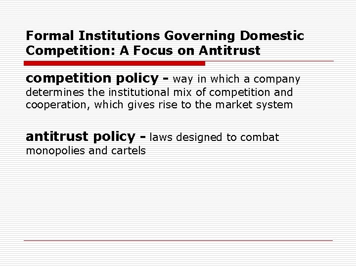 Formal Institutions Governing Domestic Competition: A Focus on Antitrust competition policy - way in