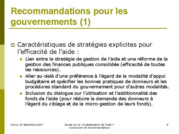 Recommandations pour les gouvernements (1) p Caractéristiques de stratégies explicites pour l’efficacité de l’aide