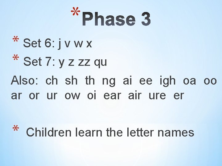 * * Set 6: j v w x * Set 7: y z zz