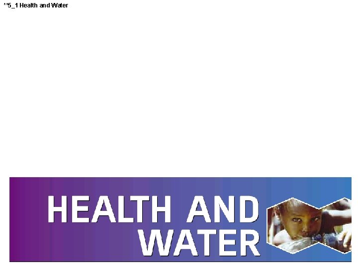 **5_1 Health and Water 