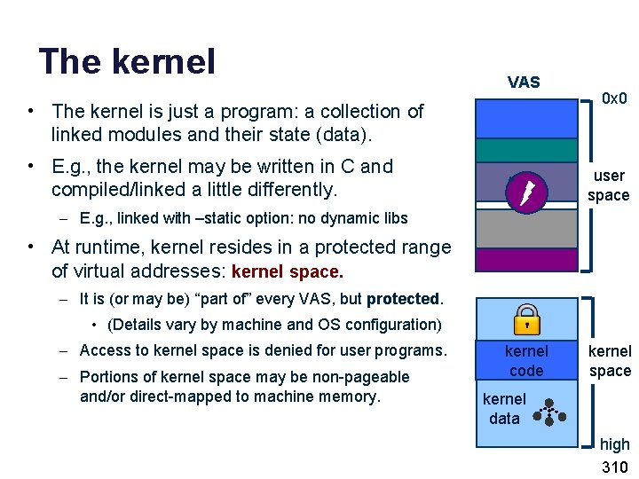 The kernel VAS • The kernel is just a program: a collection of linked