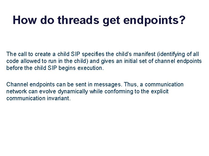 How do threads get endpoints? The call to create a child SIP specifies the