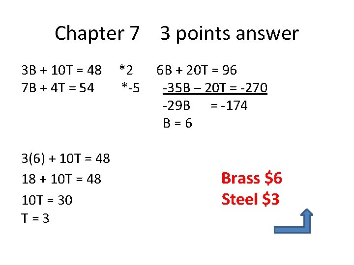 Chapter 7 3 points answer 3 B + 10 T = 48 7 B