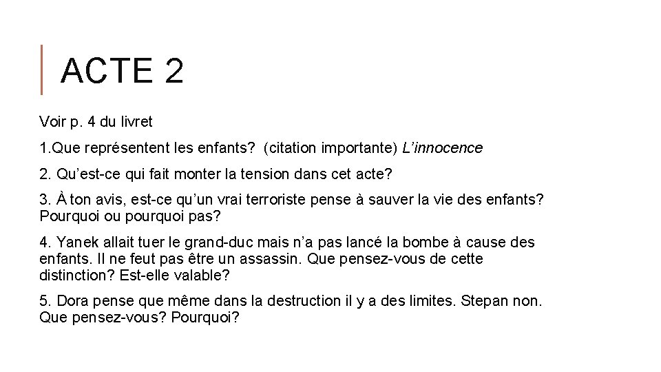 ACTE 2 Voir p. 4 du livret 1. Que représentent les enfants? (citation importante)