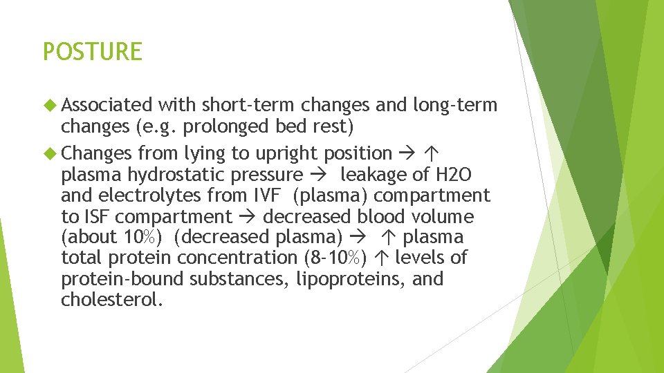 POSTURE Associated with short-term changes and long-term changes (e. g. prolonged bed rest) Changes
