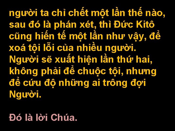 người ta chỉ chết một lần thế nào, sau đó là phán xét, thì