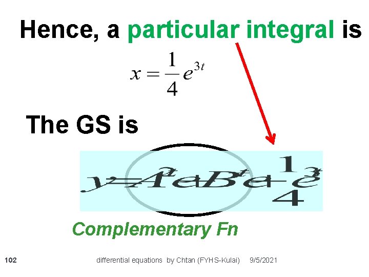 Hence, a particular integral is The GS is Complementary Fn 102 differential equations by