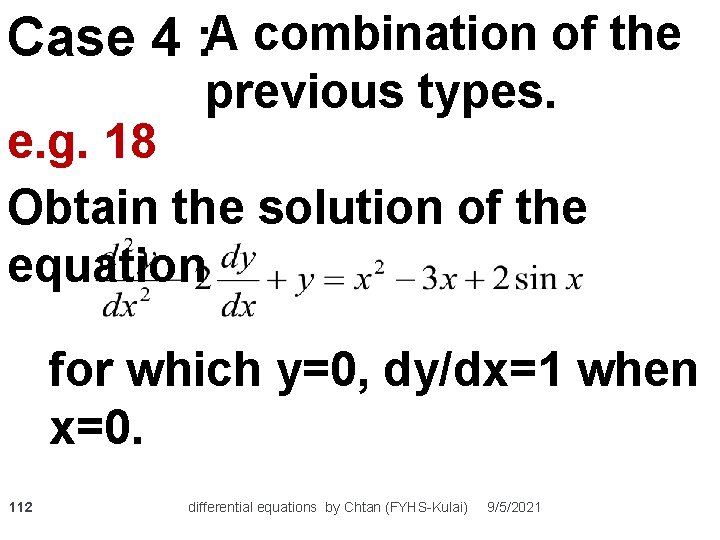 Case 4 : A combination of the previous types. e. g. 18 Obtain the