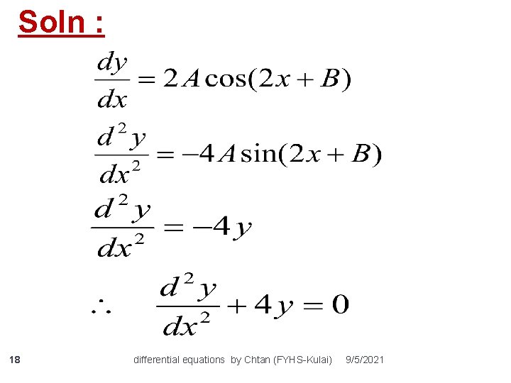 Soln : 18 differential equations by Chtan (FYHS-Kulai) 9/5/2021 