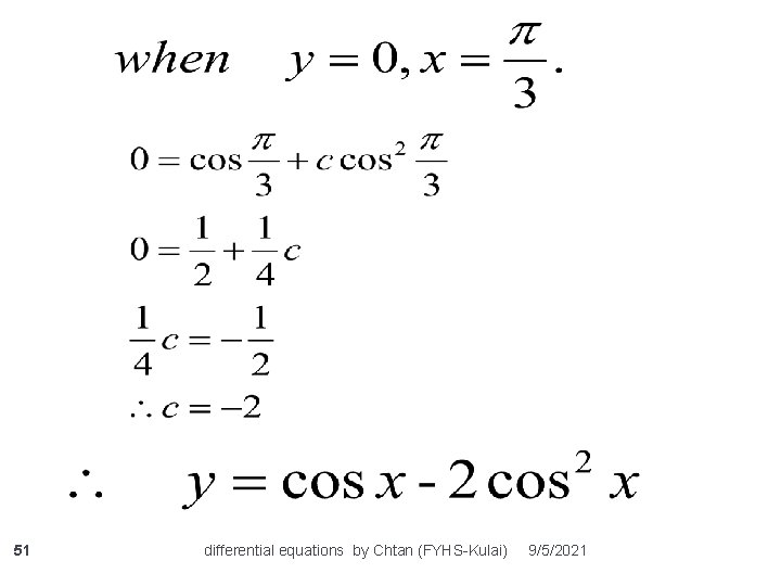 51 differential equations by Chtan (FYHS-Kulai) 9/5/2021 