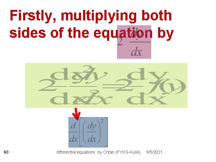 Firstly, multiplying both sides of the equation by 63 differential equations by Chtan (FYHS-Kulai)