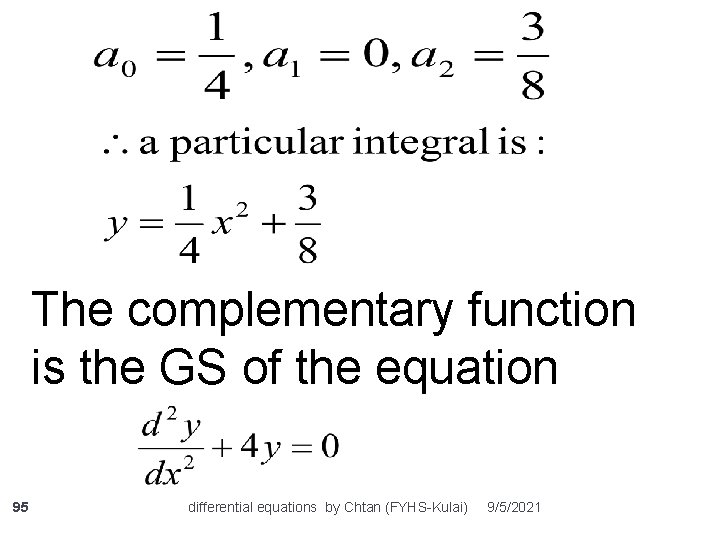 The complementary function is the GS of the equation 95 differential equations by Chtan