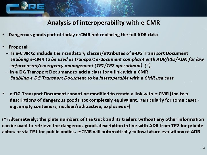 Analysis of interoperability with e-CMR § Dangerous goods part of today e-CMR not replacing