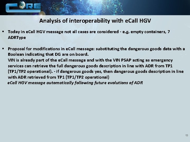 Analysis of interoperability with e. Call HGV § Today in e. Call HGV message