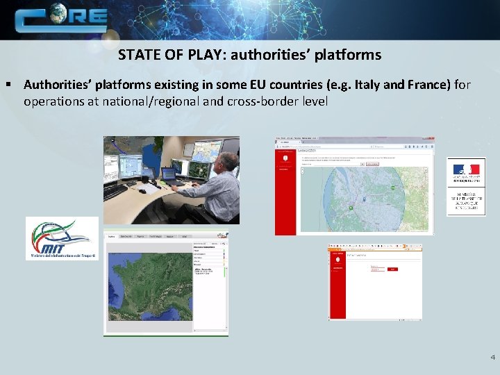 STATE OF PLAY: authorities’ platforms § Authorities’ platforms existing in some EU countries (e.