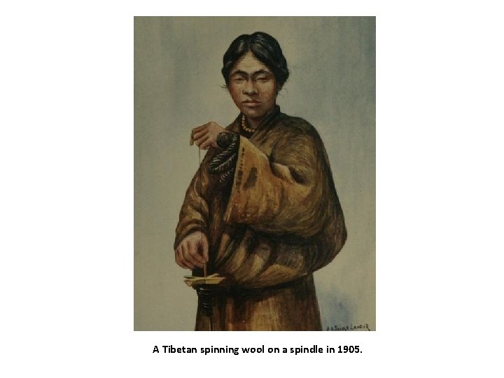 A Tibetan spinning wool on a spindle in 1905. 