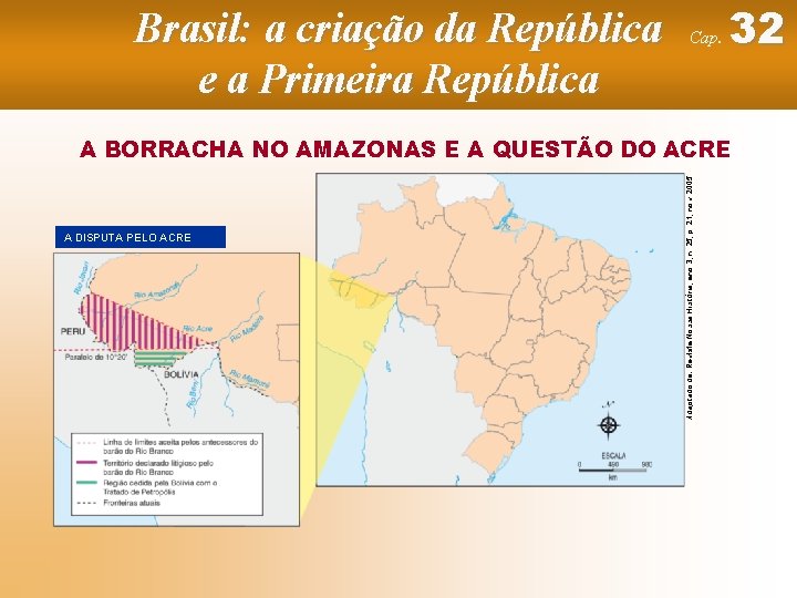 Brasil: a criação da República e a Primeira República Cap. 32 A DISPUTA PELO