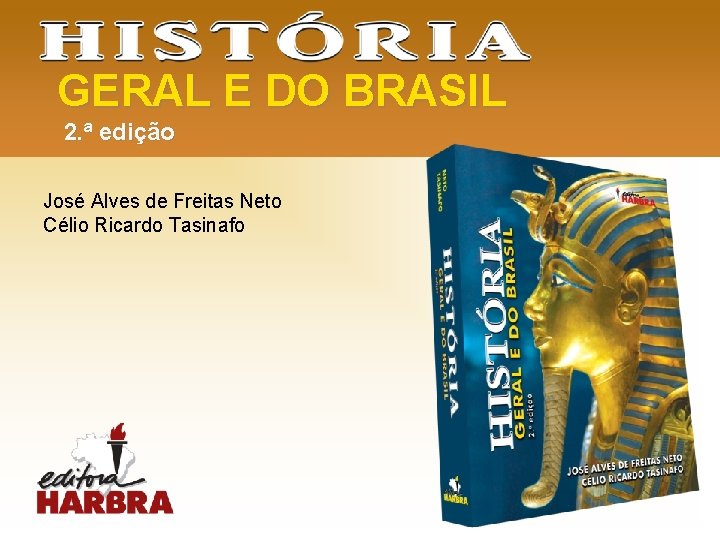 GERAL E DO BRASIL 2. ª edição José Alves de Freitas Neto Célio Ricardo