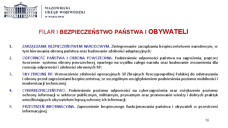 FILAR I BEZPIECZEŃSTWO PAŃSTWA I OBYWATELI 1. ZARZĄDZANIE BEZPIECZEŃSTWEM NARODOWYM. Zintegrowanie zarządzania bezpieczeństwem narodowym,