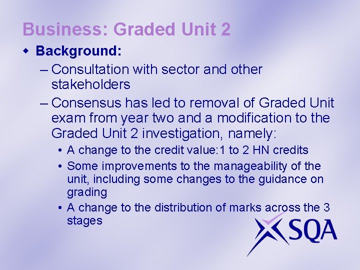 Business: Graded Unit 2 w Background: – Consultation with sector and other stakeholders –