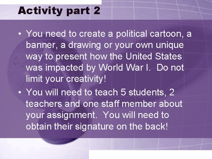 Activity part 2 • You need to create a political cartoon, a banner, a