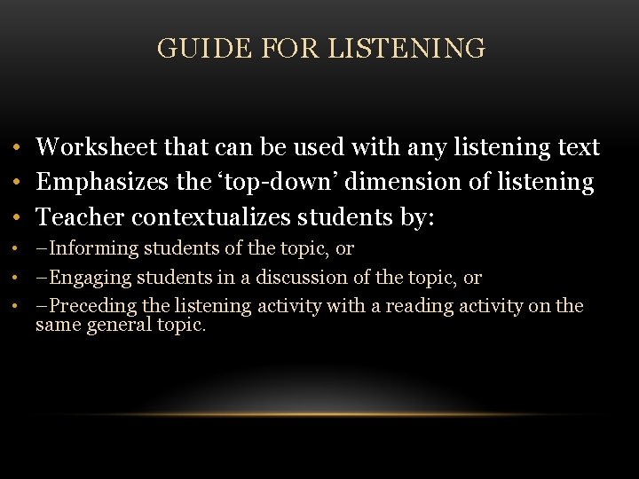 GUIDE FOR LISTENING • Worksheet that can be used with any listening text •