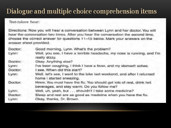 Dialogue and multiple choice comprehension items 