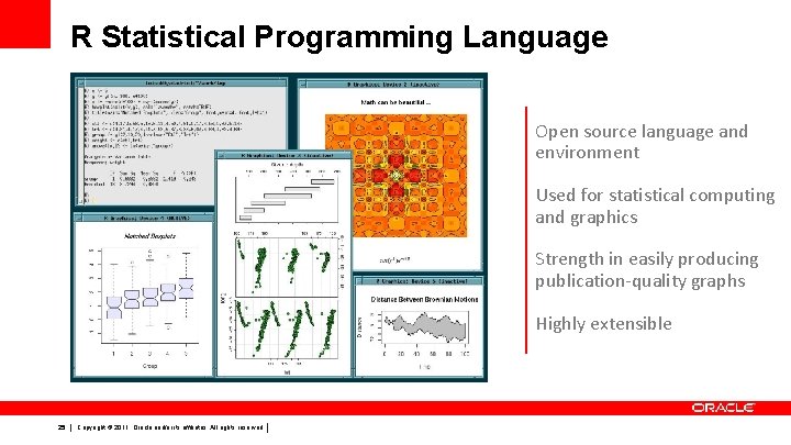 R Statistical Programming Language Open source language and environment Used for statistical computing and