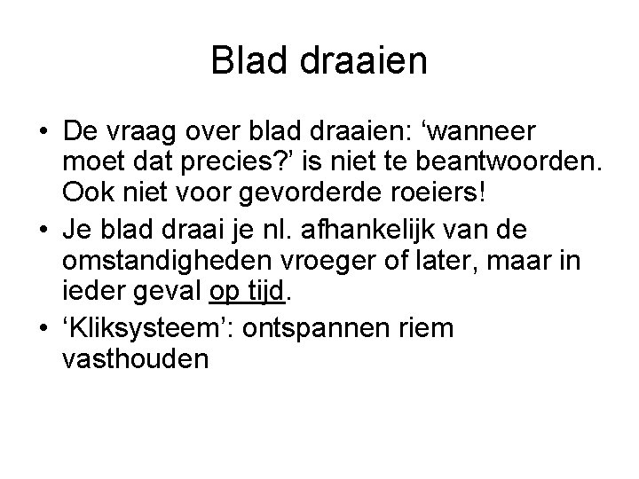 Blad draaien • De vraag over blad draaien: ‘wanneer moet dat precies? ’ is