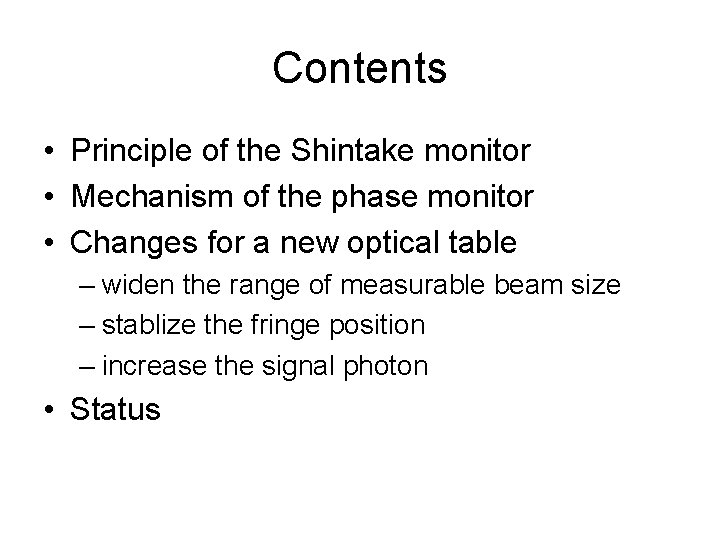 Contents • Principle of the Shintake monitor • Mechanism of the phase monitor •