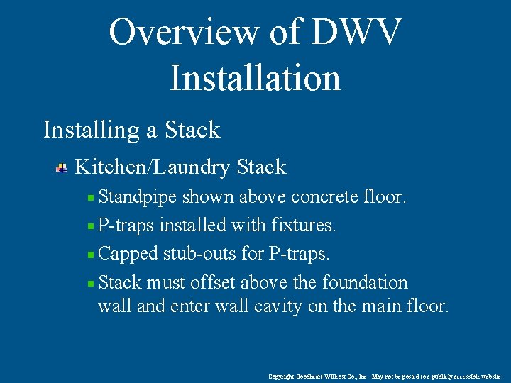 Overview of DWV Installation Installing a Stack Kitchen/Laundry Stack Standpipe shown above concrete floor.