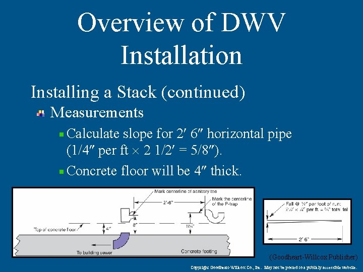 Overview of DWV Installation Installing a Stack (continued) Measurements Calculate slope for 2 6