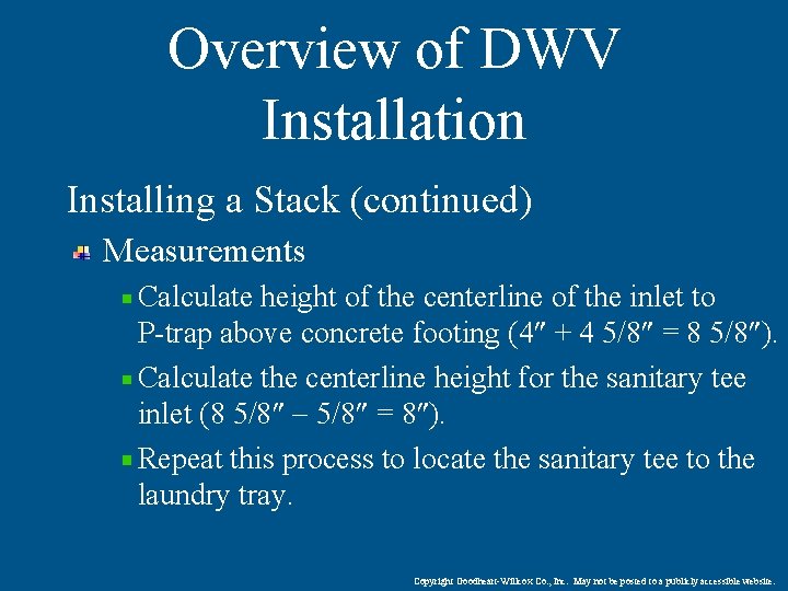 Overview of DWV Installation Installing a Stack (continued) Measurements Calculate height of the centerline