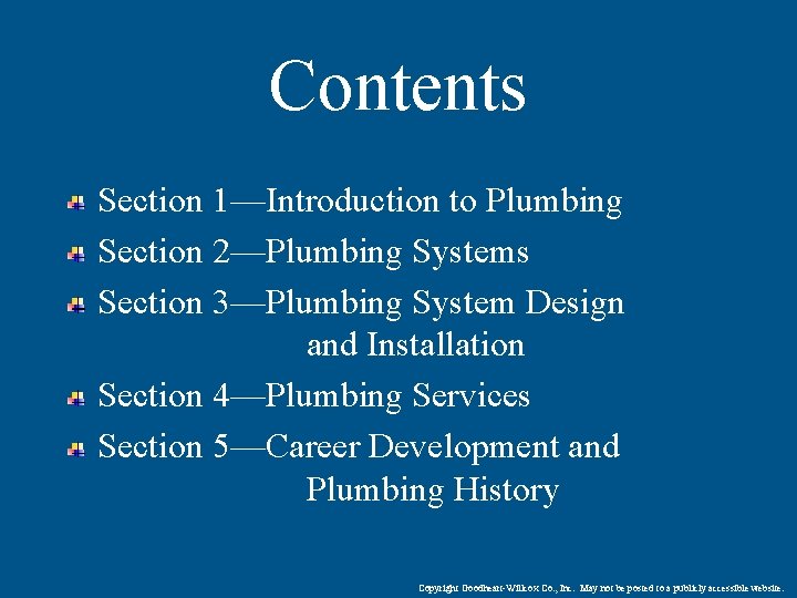 Contents Section 1—Introduction to Plumbing Section 2—Plumbing Systems Section 3—Plumbing System Design and Installation
