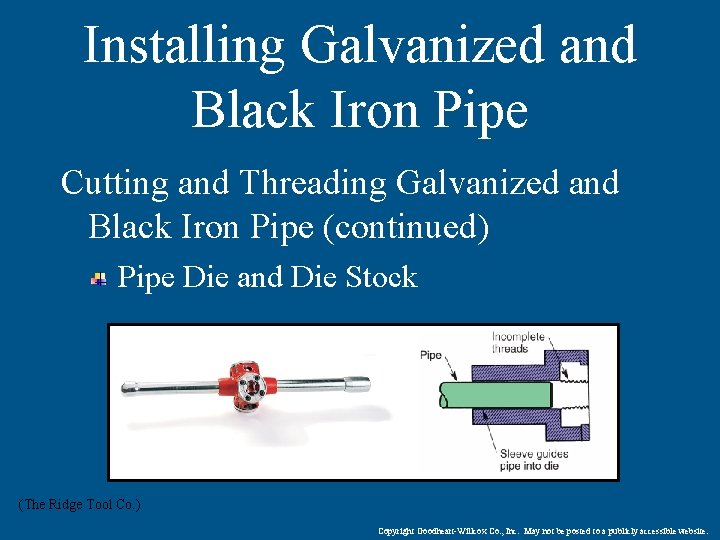 Installing Galvanized and Black Iron Pipe Cutting and Threading Galvanized and Black Iron Pipe