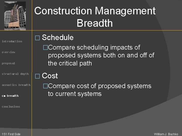 Construction Management Breadth introduction overview proposal structural depth acoustics breadth cm breadth � Schedule