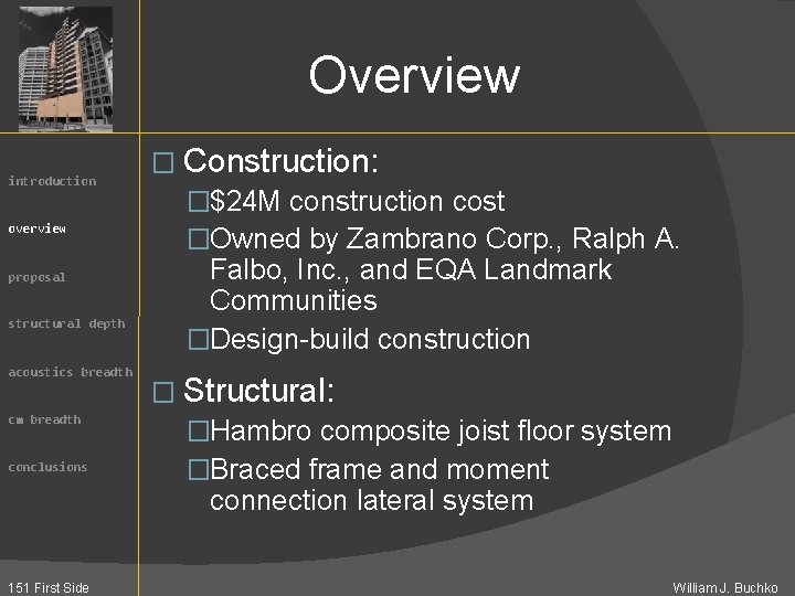 Overview introduction overview proposal structural depth acoustics breadth cm breadth conclusions � Construction: �$24