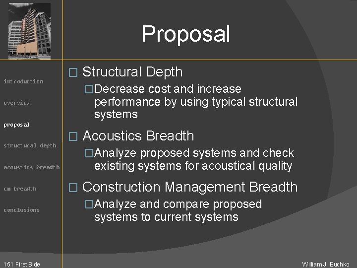 Proposal introduction � Structural Depth �Decrease cost and increase performance by using typical structural
