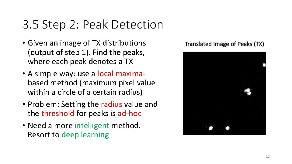 3. 5 Step 2: Peak Detection • Given an image of TX distributions (output
