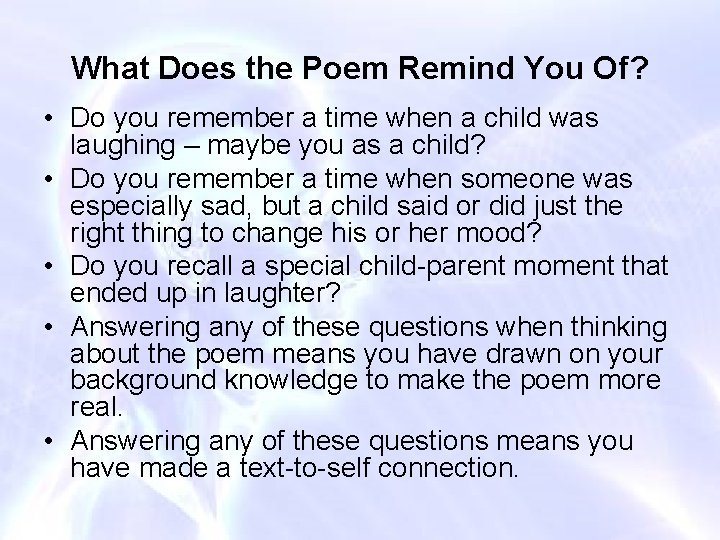 What Does the Poem Remind You Of? • Do you remember a time when