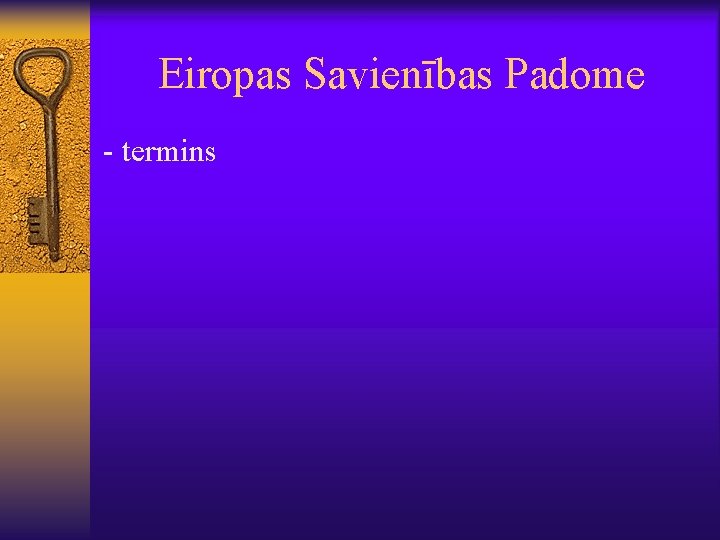 Eiropas Savienības Padome - termins 