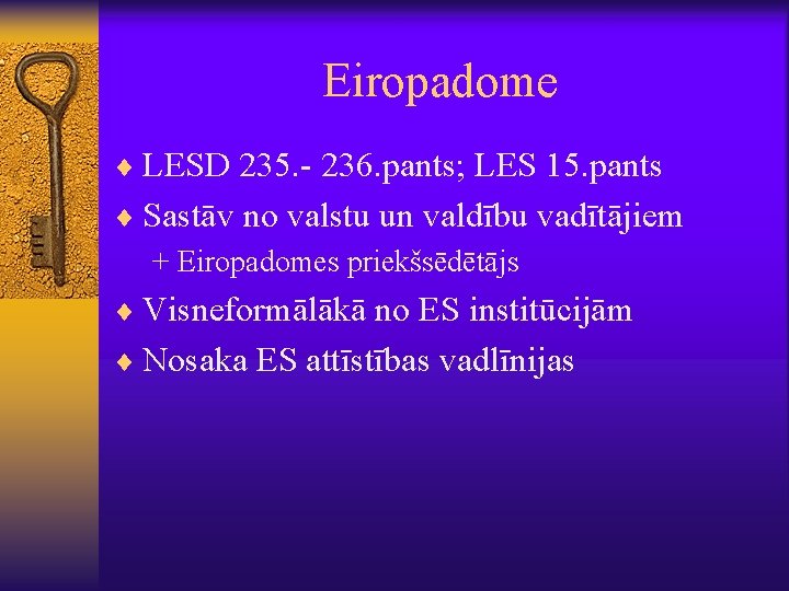 Eiropadome ¨ LESD 235. - 236. pants; LES 15. pants ¨ Sastāv no valstu